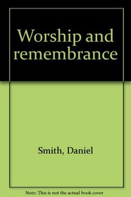 Worship and remembrance