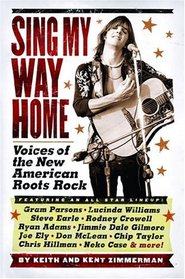 Sing My Way Home: Voices of the New American Roots Rock