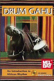 Drum Gahu: An Introduction to African Rhythm