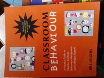 Classroom Behaviour: A Practical Guide to Effective Teaching,Behaviour Management and Colleague Support
