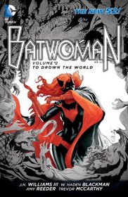 Batwoman Vol. 2: To Drown the World (The New 52)