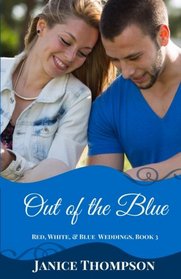 Out of the Blue (Red, White and Blue Weddings) (Volume 3)