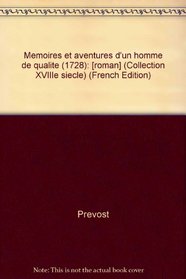 Memoires et aventures d'un homme de qualite (1728): [roman] (Collection XVIIIe siecle) (French Edition)
