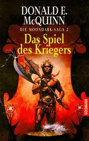 Die Moondark- Saga 2. Das Spiel des Kriegers.