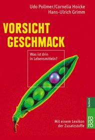 Vorsicht Geschmack. Was ist drin in Lebensmitteln?