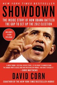 Showdown: The Inside Story of How Obama Battled the GOP to Set Up the 2012 Election