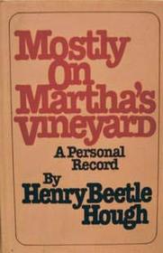 Mostly on Martha's Vineyard: A personal record