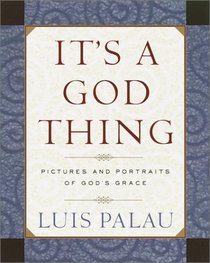It's a God Thing: Pictures and Portraits of God's Grace