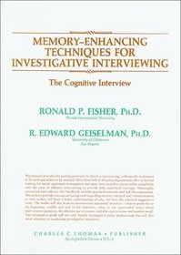 Memory-Enhancing Techniques for Investigative Interviewing: The Cognitive Interview