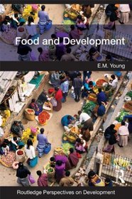 Food and Development (Routledge Perspectives on Development)
