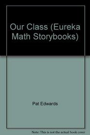 Our Class (Eureka Math Storybooks)