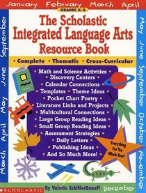 The Scholastic Integrated Language Arts Resource Book (Grades K-2)