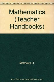 Mathematics (Teacher Handbooks)