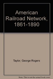 American Railroad Network, 1861-1890