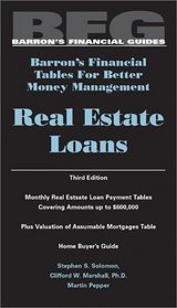 Real Estate Loans: Barron's Financial Tables for Better Money Management (Barron's Financial Tables for Better Money Management)