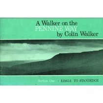Walker on the Pennine Way: A Visual Experience: Edale to Standedge Section 1