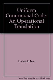 Uniform Commercial Code: An Operational Translation