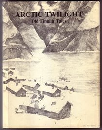 Arctic Twilight: Old Finnish Tales