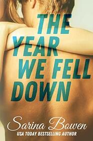 The Year We Fell Down (The Ivy Years, Bk 1)