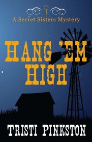 Hang 'Em High (Secret Sisters, Bk 3)