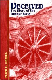 Deceived: The Story of the Donner Party