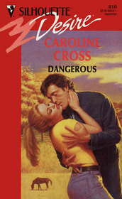 Dangerous (Silhouette Desire, No 810)