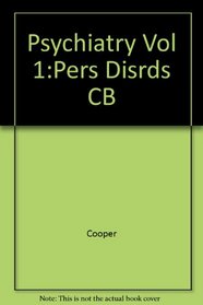 Psychiatry Vol 1:Pers Disrds CB (Psychiatry series)