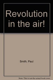 Revolution in the air!