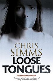 Loose Tongues (A sean Blake Mystery)