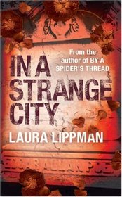 In a Strange City (Tess Monaghan, Bk 6)