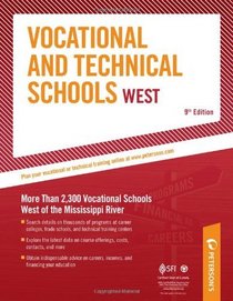 Vocational & Technical Schools West: More Than 2,300 Vocational Schools West of the Mississippi River (Peterson's Vocational and Technical Schools West)