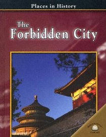 The Forbidden City (Places in History)