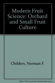 Modern Fruit Science: Orchard and Small Fruit Culture