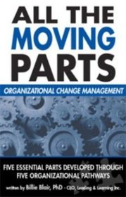 All The Moving Parts: Organizational Change Management