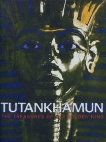 Tutankamun: The Treasures of the Golden King