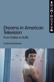 Dreams in American Television Narratives: From Dallas to Buffy