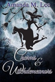 Charms & Witchdemeanors (Wicked Witches of the Midwest) (Volume 8)