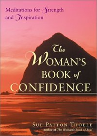 The Woman's Book of Confidence: Meditations for Strength and Inspiration