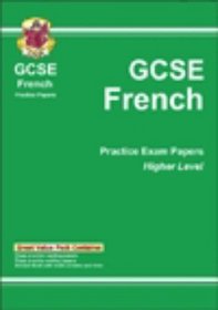 GCSE French: Higher Level Practice Papers Pt. 1 & 2 (Gcse Practice Papers)
