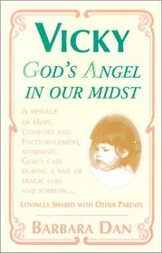 Vicky: God's Angel in Our Midst