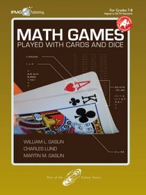 Math Games Played with Cards and Dice, Grades 7-8