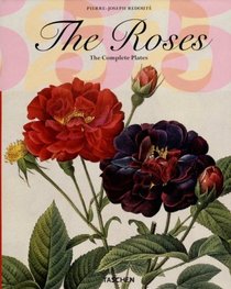 The Roses: The Complete Plates (Taschen 25th Anniversary)