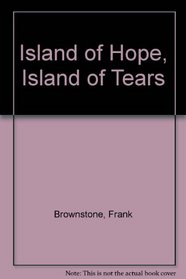 Island of Hope, Island of Tears
