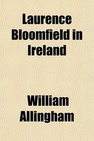 Laurence Bloomfield in Ireland, a Modern Poem