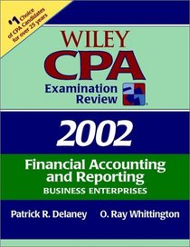 Wiley Cpa Examination Review 2002: Financial Accounting and Reporting : Business Enterprises (Wiley Cpa Examination Review. Financial Accounting and Reporting, 2002)