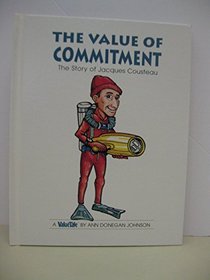 The Value of Commitment: The Story of Jacques Cousteau (Value Tales series)