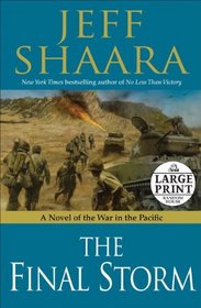 The Final Storm: A Novel of World War II in the Pacific (Random House Large Print)