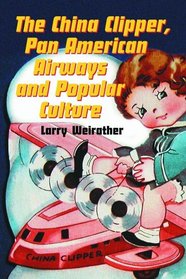 China Clipper, Pan American Airways And Popular Culture