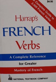 Harrap's French Verbs: A Complete Reference for Greater Mastery of French