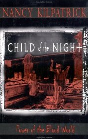 Child of the Night: Power of the Blood World (Power of the Blood)